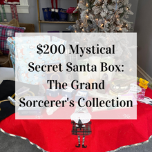 Load image into Gallery viewer, $200 Mystical Secret Santa Box: The Grand Sorcerer's Collection