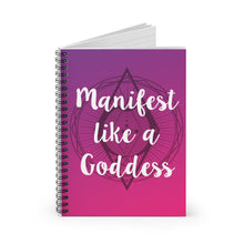 Load image into Gallery viewer, Manifest Like a Goddess Spiral Notebook - Ruled Line