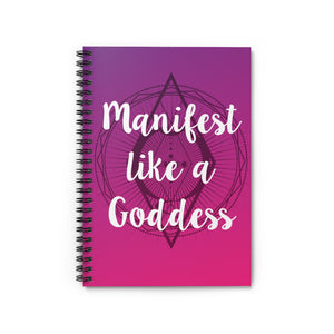 Manifest Like a Goddess Spiral Notebook - Ruled Line
