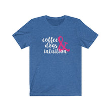 Load image into Gallery viewer, Coffee, Dogs, &amp; Intuition Tee
